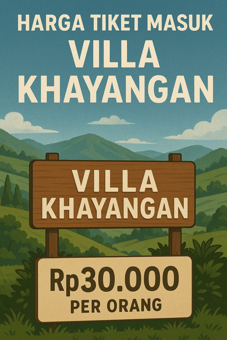 Harga Tiket Masuk Villa Khayangan