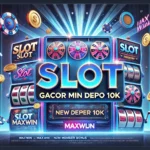 Slot Gacor Maxwin Member Baru