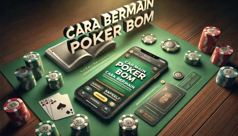 Cara Bermain Poker Bom