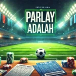 Parlay Adalah