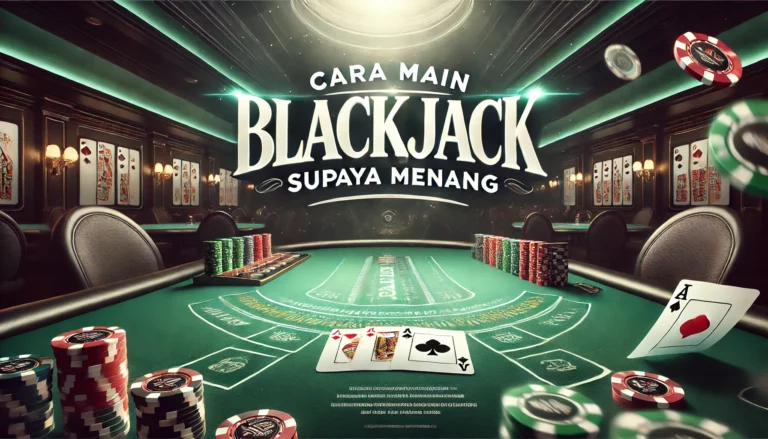 cara main blackjack supaya menang